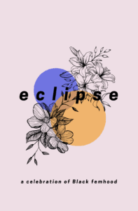 Eclipse zine by Destiny